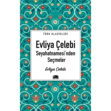 Evliya Çelebi Seyahatnamesi' nden Seçmeler